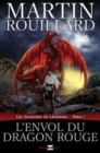 L'Envol Du Dragon Rouge (Les Gardiens de Legendes, Tome 1) - Book