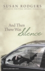 And Then There Was Silence - Book