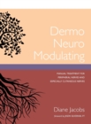 Dermo Neuro Modulating : Manual Treatment for Peripheral Nerves and Especially Cutaneous Nerves - Book