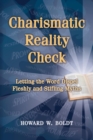 Charismatic Reality Check : Letting the Word Dispel Fleshly and Stifling Myths - Book