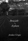 Beneath the Asylum - Book