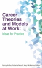 Career Theories and Models at Work : Ideas for Practice - eBook