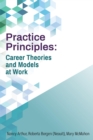 Practice Principles : Career Theories and Models at Work - eBook
