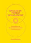 Engage in Public Scholarship! : A Guidebook on Feminist and Accessible Communication - Book