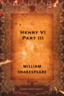 Henry VI, Part III : A History - eBook