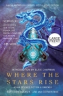 Where the Stars Rise : Asian Science Fiction and Fantasy - Book