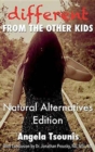 Different from the Other Kids - Natural Alternatives Edition - Book