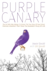 Purple Canary : The Girl Who Was Allergic To School: The True Story Of How School Chemicals Unleashed A Rare Illness That Devastated A Young Girl's Life - Book