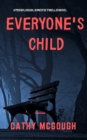 Everyone's Child : A Psychological Domestic Thriller - Book