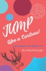 Jump Like A Caribou! - Book