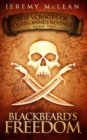 Blackbeard's Freedom : A Historical Fantasy Pirate Adventure Novel - Book