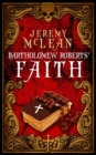 Bartholomew Roberts' Faith : A Historical Fiction Pirate Adventure Novella - Book