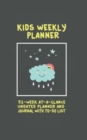 Kids Weekly Planner : 52 Week at a Glance Undated Planner and Journal with to Do List (5 X 8 Inches / Black) - Book