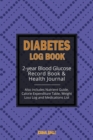 Diabetes Log Book : 2-Year Record Book for Monitoring Blood Glucose / General Health Journal & Weight Loss Log (6x9 Inches / Portable) - Book