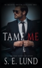Tame Me : The Macintyre Brothers: Book Three - Book