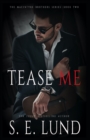 Tease Me : The Macintyre Brothers Series: Book Two - Book
