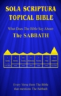 Sola Scriptura Topical Bible : What Does The Bible Say About The Sabbath - Book