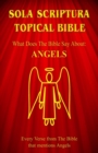 Sola Scriptura Topical Bible : What Does The Bible Say About Angels? - Book