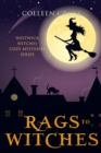 Rags to Witches : A Westwick Witches Paranormal Cozy Mystery - Book