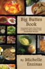 Big Buttes Book : Annotated Dyets Dry Dinner (1599), by Henry Buttes, with Elizabethan Recipes - Book