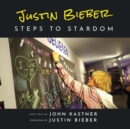 Justin Bieber : Steps to Stardom - Book