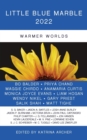 Little Blue Marble 2022 : Warmer Worlds - Book