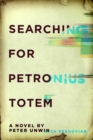 Searching for Petronius Totem - Book