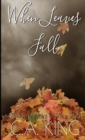When Leaves Fall : A Different Point of View Story - Book