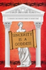 Sincerity is a Goddess : A Dramatic and Romantic Comedy of Ancient Rome - eBook