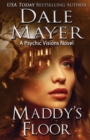 Maddy's Floor : A Psychic Visions Novel - Book