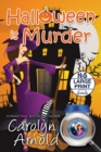 Halloween is Murder : Large Print Edition - Book