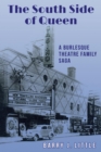 The South Side of Queen : A Burlesque Theatre Family Saga - eBook