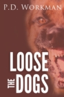 Loose the Dogs - Book