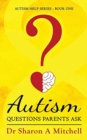 Autism Questions Parents Ask - Book
