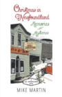 Christmas in Newfoundland - Memories and Mysteries : A Sgt. Windflower Book - Book