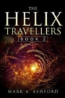 The Helix Travellers Book 2 : An Army Gathers - Book
