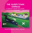 The Sleepytown Express : A Song by Haven Gillespie - Book