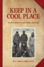 Keep in a Cool Place : The First Winter at Vanda Station, Antarctica - Book