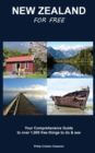New Zealand For Free : Your Comprehensive Guide to over 1,000 free things to do and see - Book