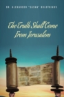 The Truth Shall Come From Jerusalem - Book