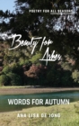 Beauty for Ashes : Words for Autumn - Book