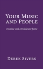Your Music and People : creative and considerate fame - Book