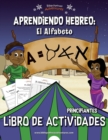 Aprendiendo Hebreo : El Alfabeto Libro de Actividades - Book