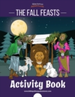 The Fall Feasts Activity Book - Book