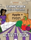 Learning Hebrew : Fruit & Vegetables Activity Book - Book