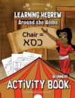 Learning Hebrew : Around the Home Activity Book - Book