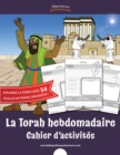 La Torah hebdomadaire Cahier d'activites - Book