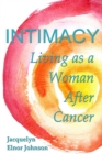 Intimacy Living as a Woman After Cancer - Book