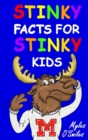 Stinky Facts for Stinky Kids : Smelly, Stinky and Silly Facts for Kids 8 to 12 - Book
