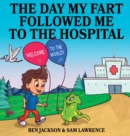 The Day My Fart Followed me to the Hospital - Book